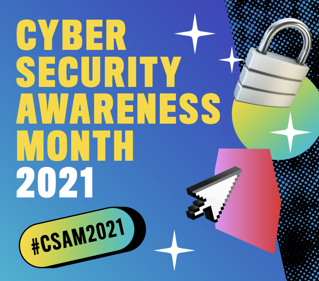 Cyber Security First Cyber Security Awareness Month 2021